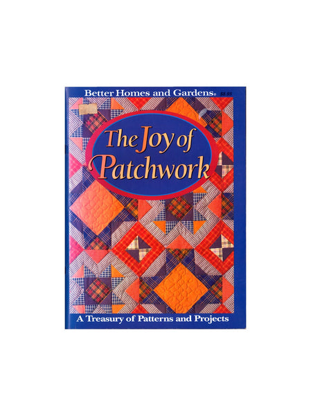 The Joy of Patchwork, Patterns and Projects by Better Homes and Gardens, Soft Cover Book, 110 pages, Colour Photos, Clear Instructions