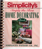 Simplicity's Simply The Best Home Decorating Book, Ring Bound Book, Clear Instructions and Diagrams, Colour Pictures, 235 Pages