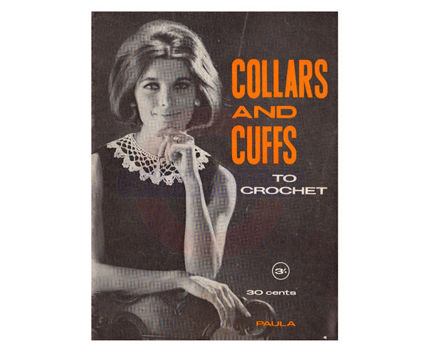 Collars and Cuffs to Crochet - 60s Crochet Patterns for Women's Collars and Cuffs Instant Download PDF 16 pages