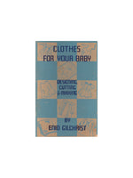 Enid Gilchrist's Clothes For Your Baby - Drafting Book - Instant Download PDF 100 pages