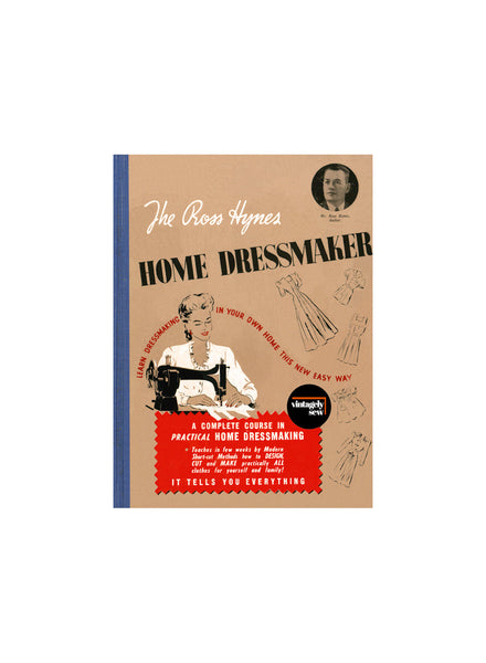 30s-40s The Ross Hynes Home Dressmaker Complete Course in Practical Home Dressmaking Book Reproduction with Master Pattern, 63 pages