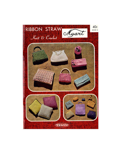 Myart Book 8 Knit & Crochet Ribbon Straw - 60s Knitting and Crochet Patterns for Purses and More - Instant Download PDF 16 pages