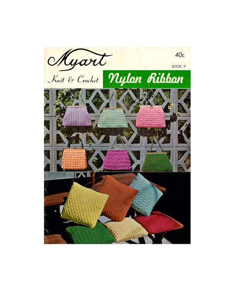 Myart Book 9 Nylon Ribbon - 60s Knitting and Crocheting Patterns for Handbags, Cushion Covers, Slippers and a Hat - Instant Download PDF 16 pages