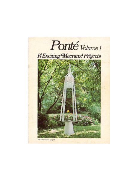Ponté Vol. 1 - 14 Macrame Projects Instant Download PDF 16 pages