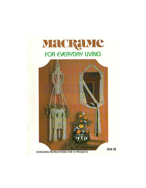 Macrame For Everyday Living 1979 - Fifteen Macrame Pattern Projects Instant Download PDF 16 pages