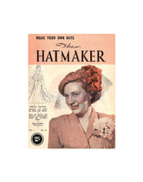 The Hatmaker Vol. 1 No. 12 - 40s Hat Making Magazine Instant Download PDF 20 pages