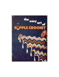 The Easy Art Of Ripple Crochet - Ripple Crochet Patterns - Instant Download PDF 52 pages