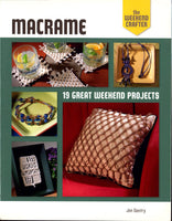 Macrame- 19 Great Weekend Projects by Jim Gentry, The Weekend Crafter, 80 pages, Colour, Soft Cover Book