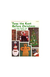 Twas the Knot Before Christmas - Vintage Christmas Patterns Instant Download PDF 40 pages