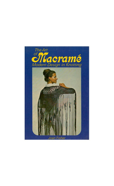 The Art of Macramé 1972 Instant Download PDF 180 pages – Patterns Central